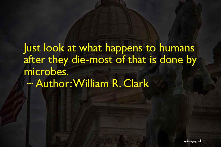 William R. Clark Quotes 1749276