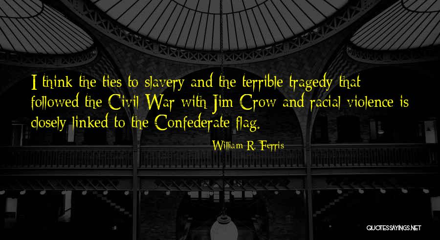 William R. Ferris Quotes 1166254 William R. Ferris Quotes 1166254