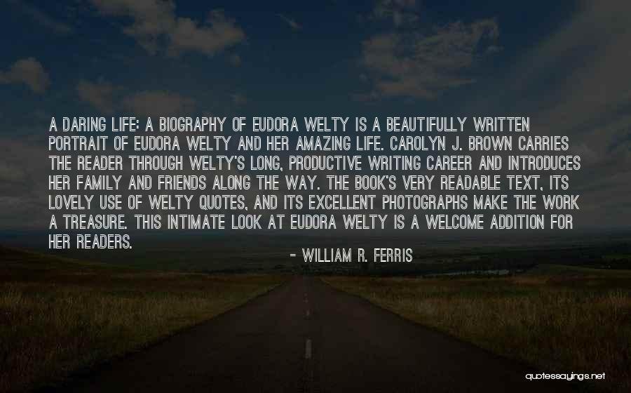 William R. Ferris Quotes 1281651 William R. Ferris Quotes 1281651