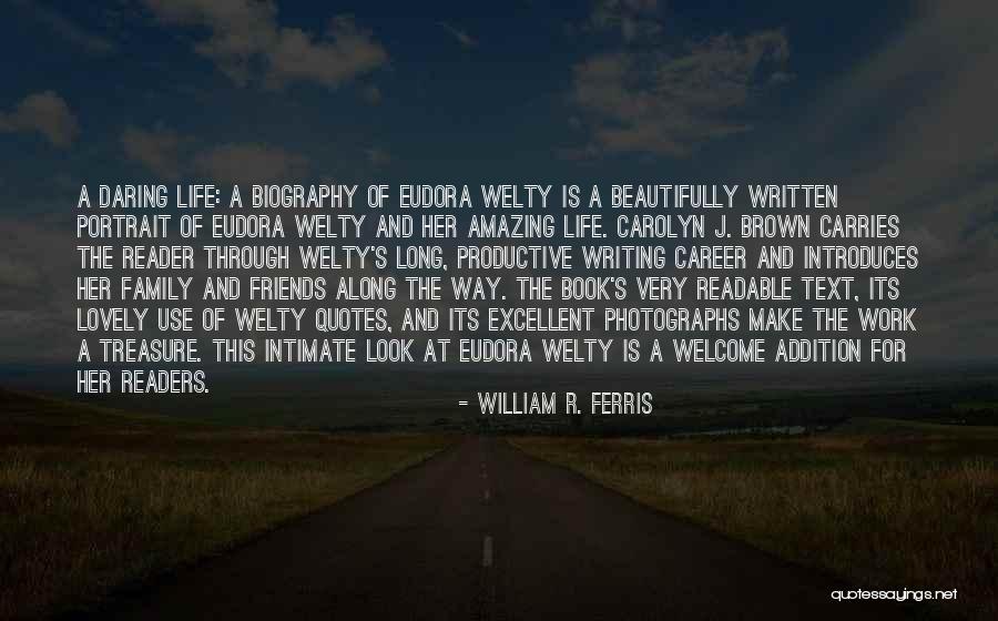 William R. Ferris Quotes 1281651