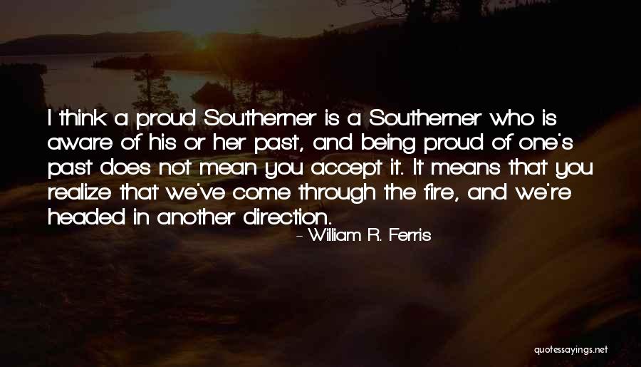 William R. Ferris Quotes 419381 William R. Ferris Quotes 419381