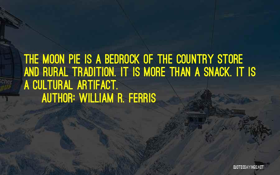 William R. Ferris Quotes 77540