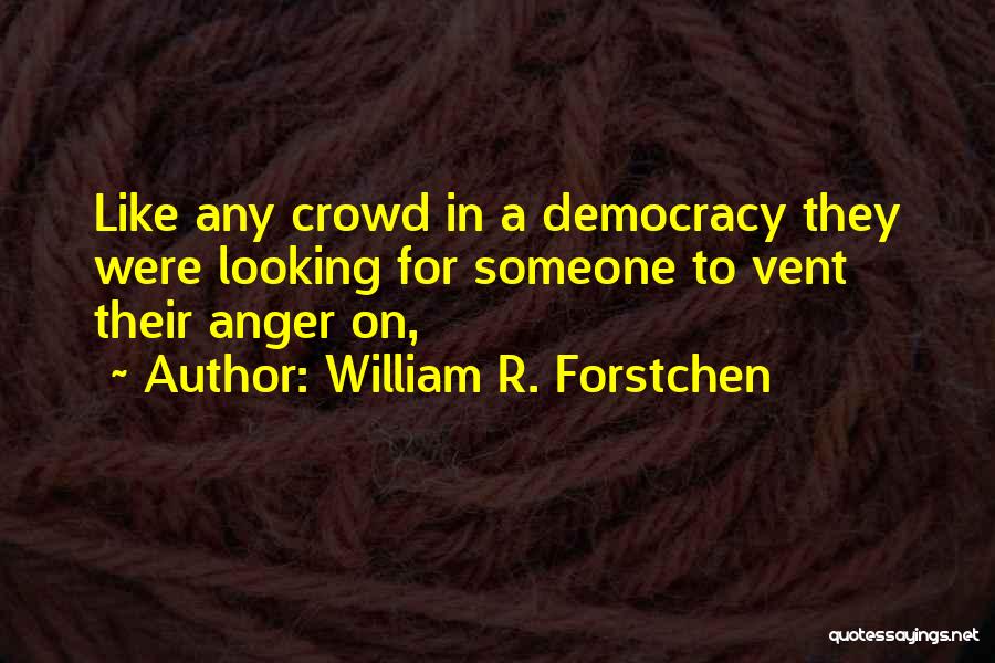 William R. Forstchen Quotes 1646285