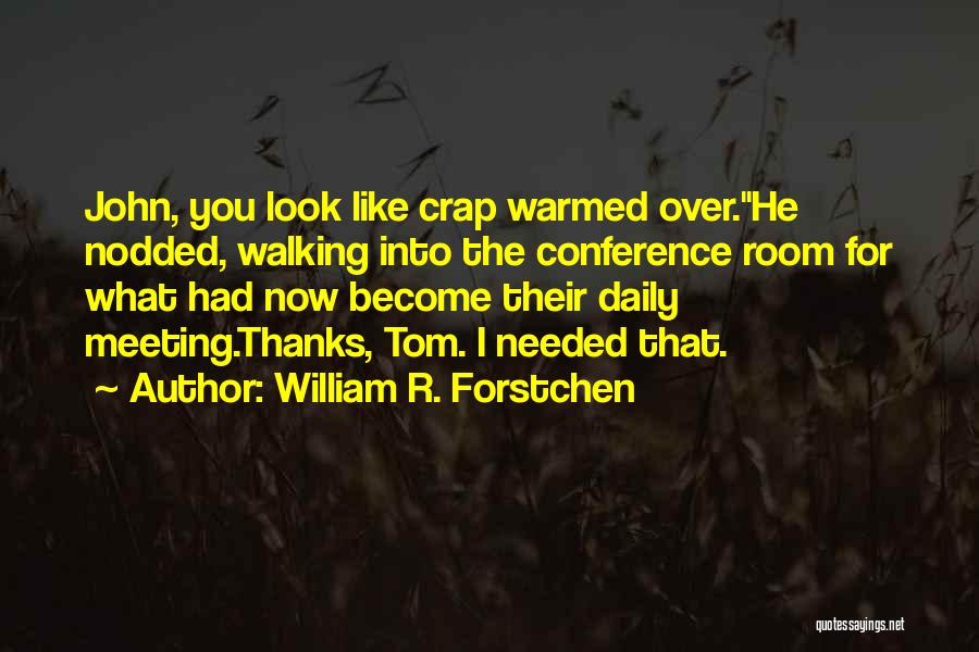 William R. Forstchen Quotes 893233