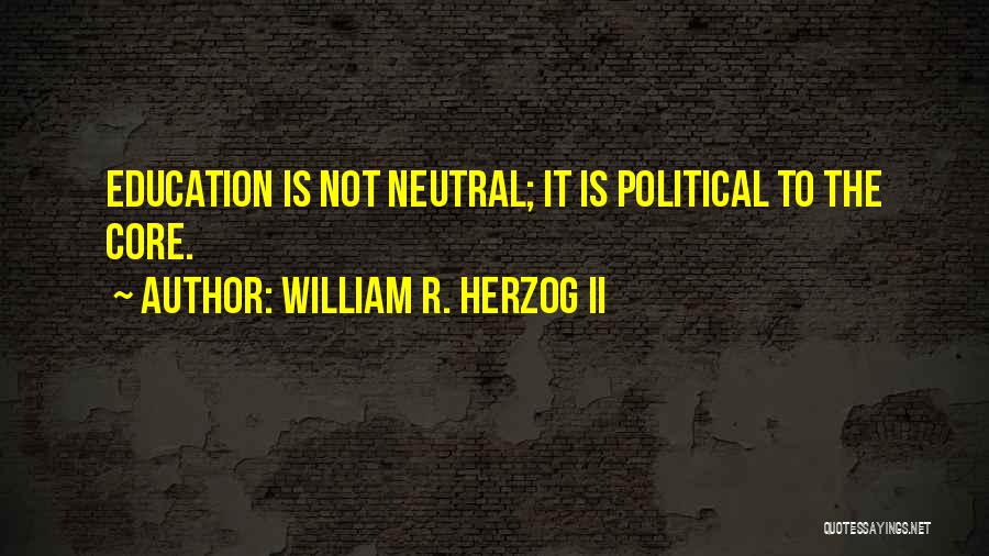 William R. Herzog II Quotes 1051410