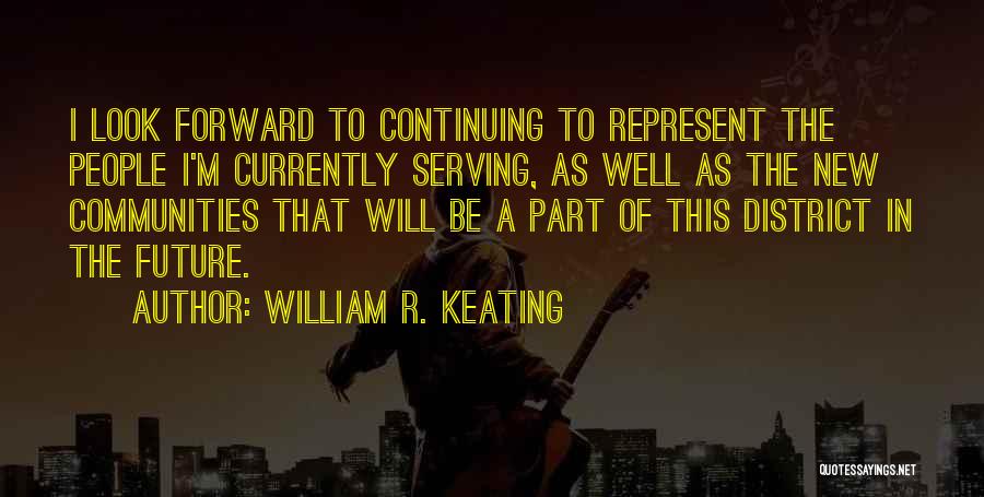 William R. Keating Quotes 899436