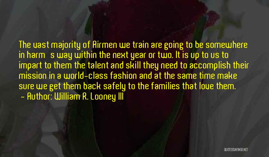 William R. Looney III Quotes 997189