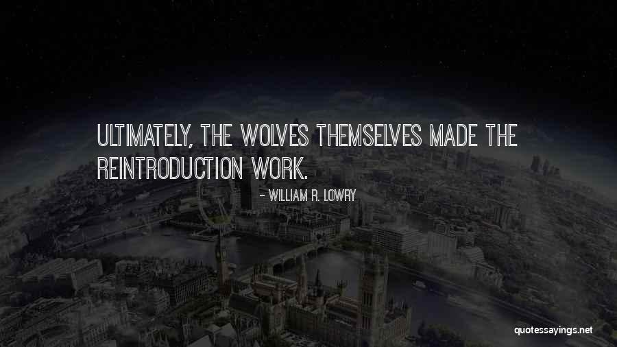 William R. Lowry Quotes 422375