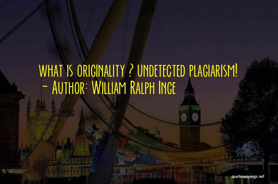 William Ralph Inge Quotes 1445510