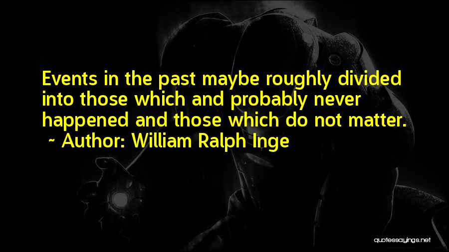 William Ralph Inge Quotes 1705906