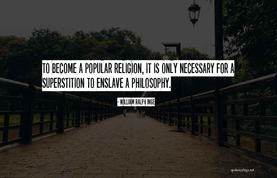 William Ralph Inge Quotes 1812597 William Ralph Inge Quotes 1812597