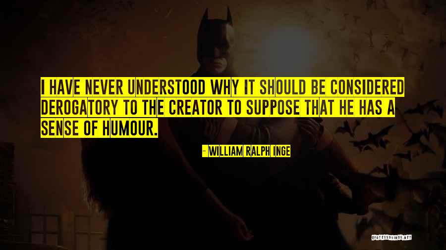 William Ralph Inge Quotes 386010 William Ralph Inge Quotes 386010
