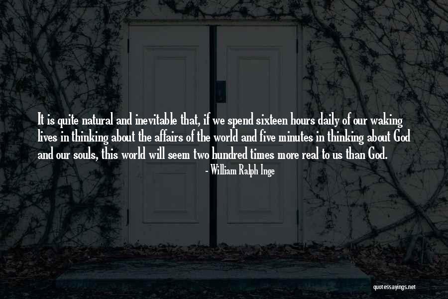 William Ralph Inge Quotes 550821 William Ralph Inge Quotes 550821