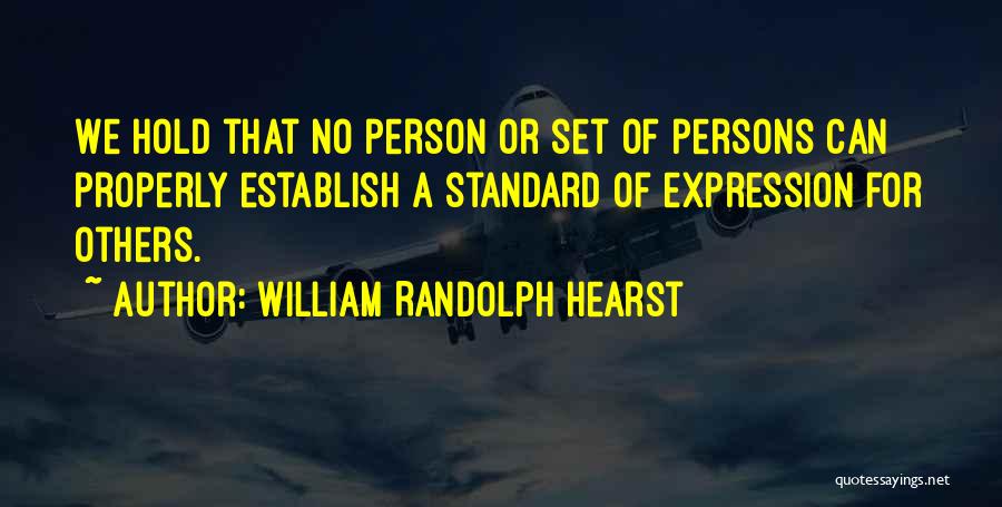 William Randolph Hearst Quotes 666521
