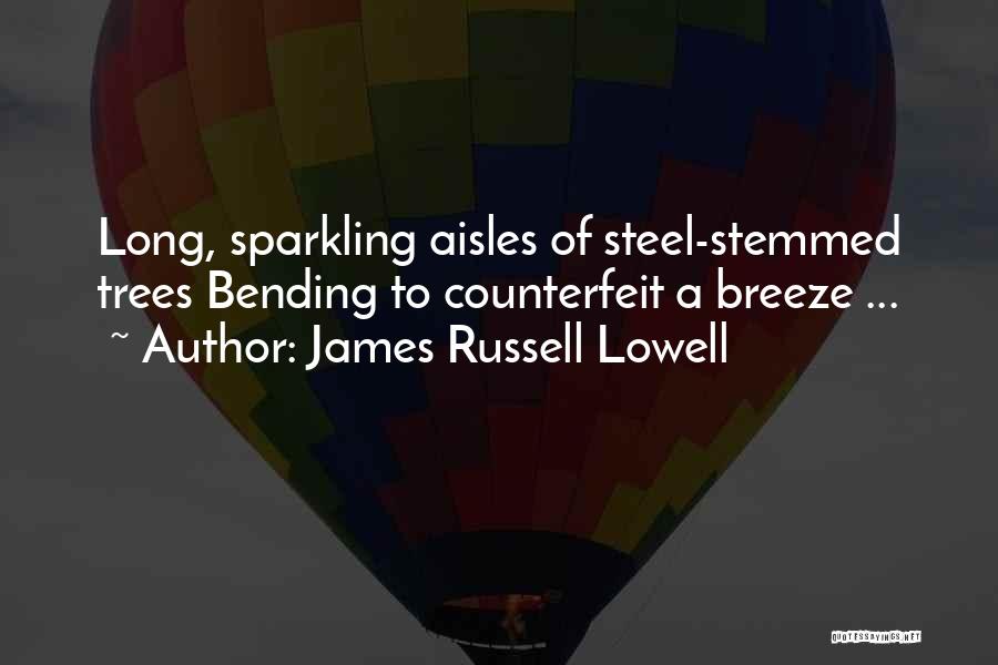 William Redfern Quotes By James Russell Lowell