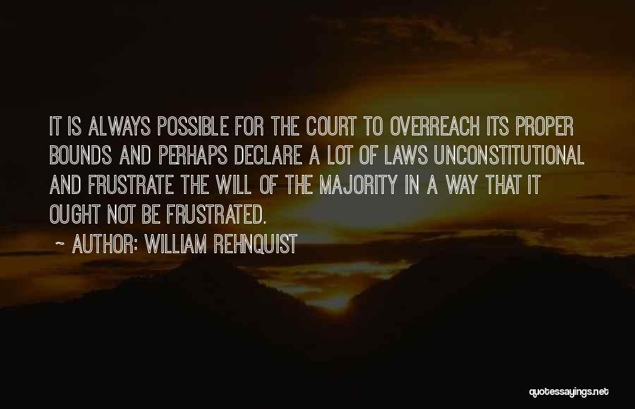 William Rehnquist Quotes 2087320