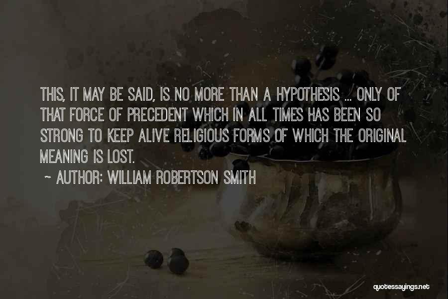 William Robertson Smith Quotes 1184243