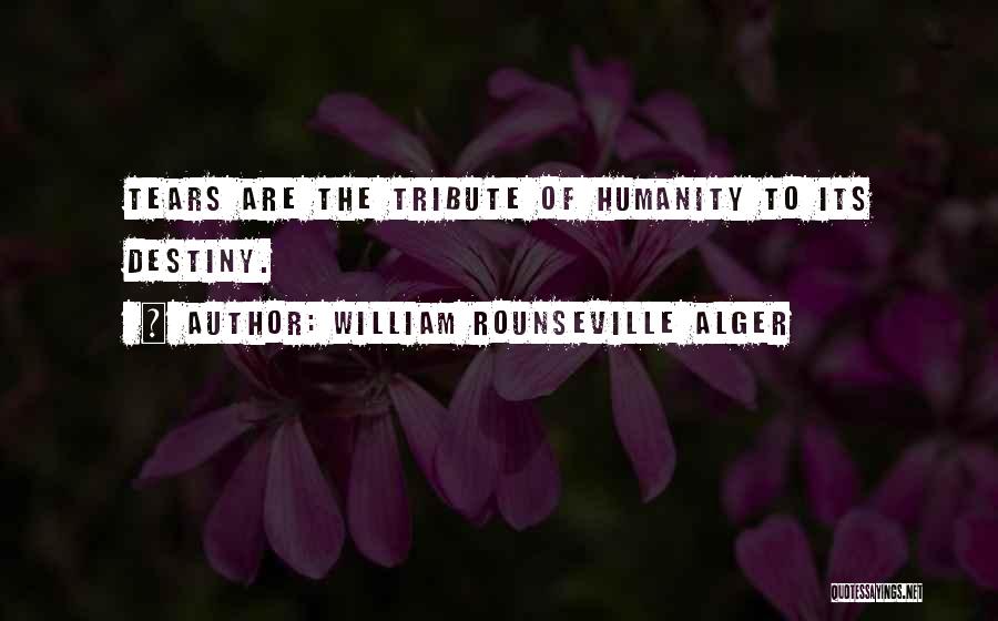 William Rounseville Alger Quotes 2069286