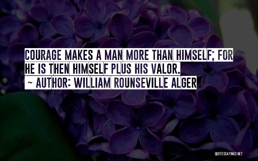 William Rounseville Alger Quotes 728698