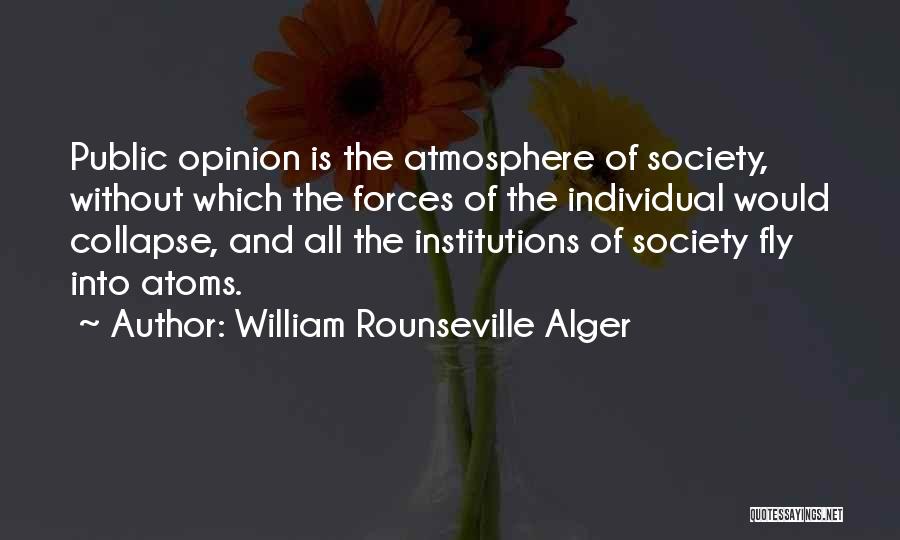 William Rounseville Alger Quotes 94870 William Rounseville Alger Quotes 94870