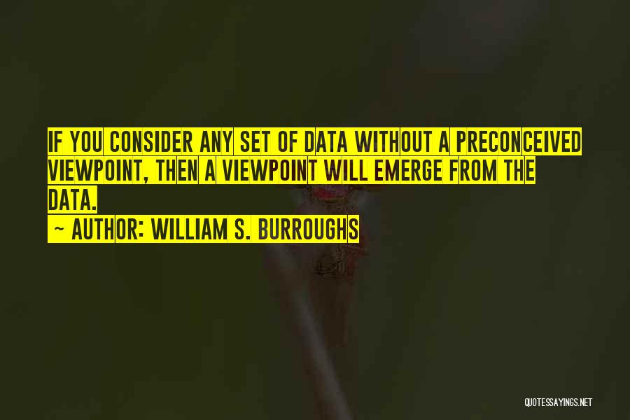 William S. Burroughs Quotes 1186689