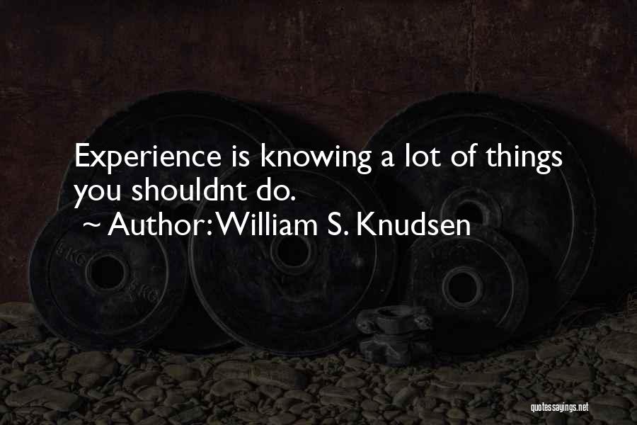 William S. Knudsen Quotes 1066761