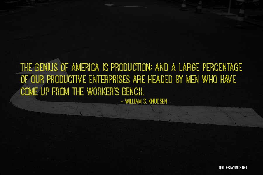 William S. Knudsen Quotes 2101668