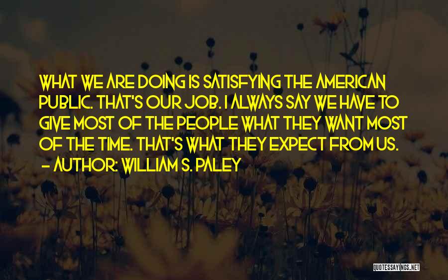 William S. Paley Quotes 1536321