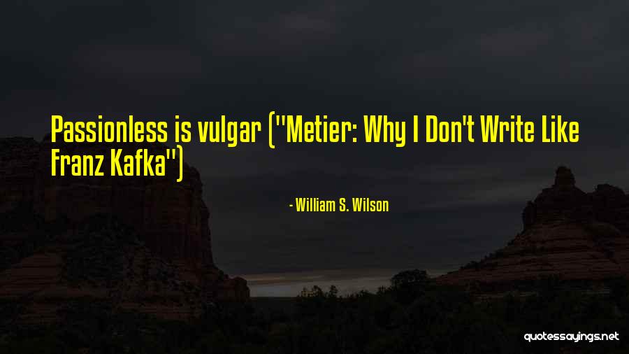 William S. Wilson Quotes 2165978