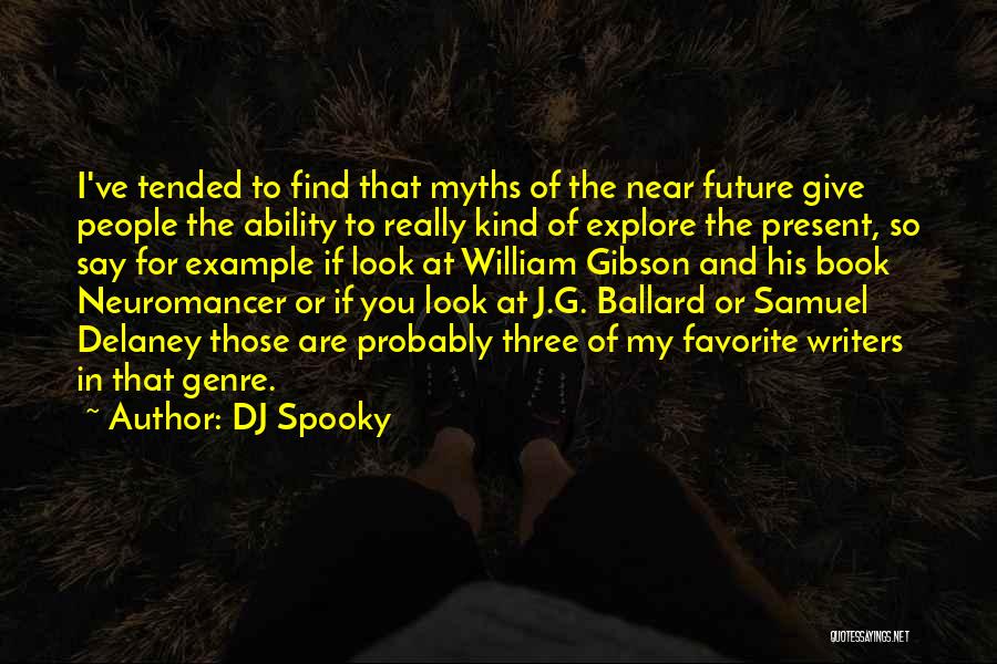 William Samuel Quotes By DJ Spooky