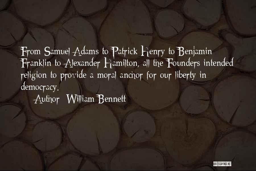 William Samuel Quotes By William Bennett