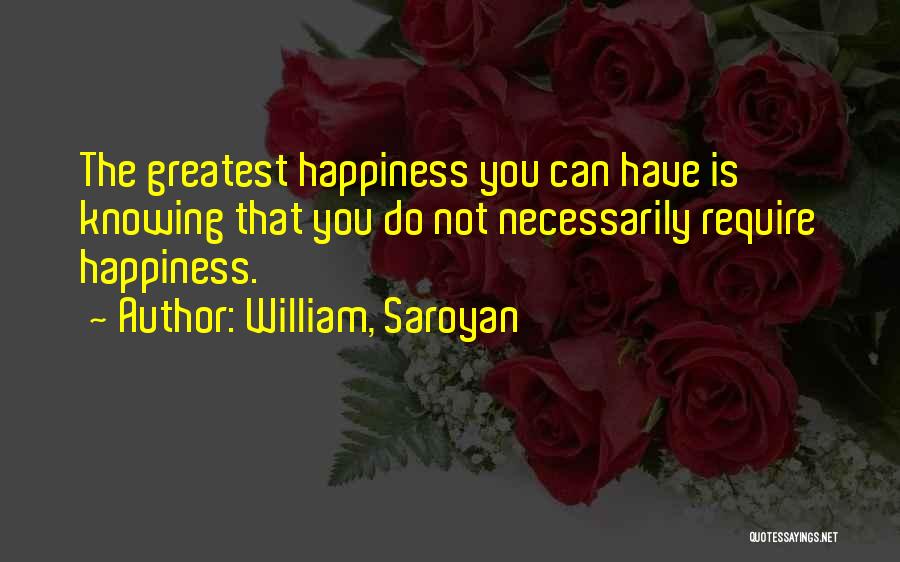 William, Saroyan Quotes 1077810