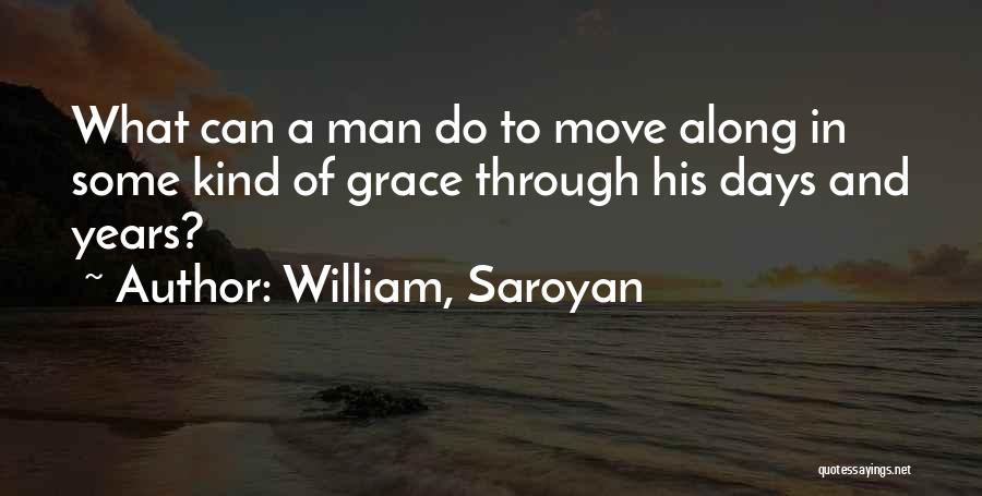 William, Saroyan Quotes 1398469