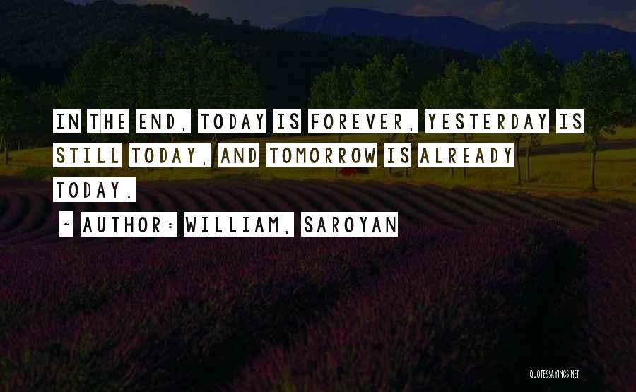 William, Saroyan Quotes 1494023