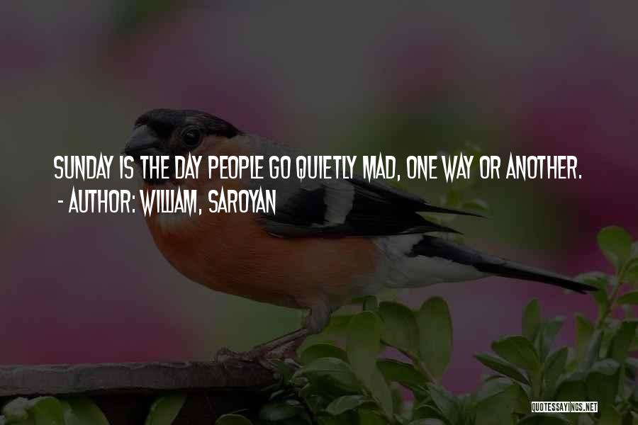 William, Saroyan Quotes 1499973