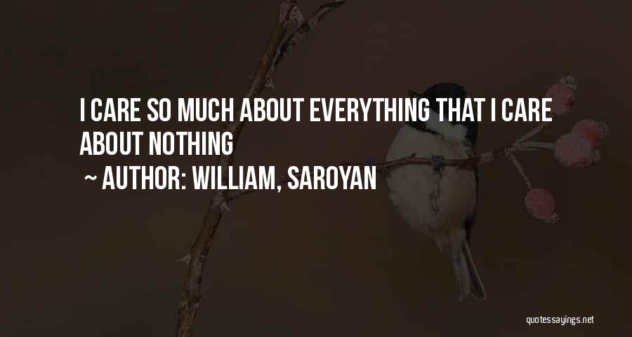 William, Saroyan Quotes 1525577