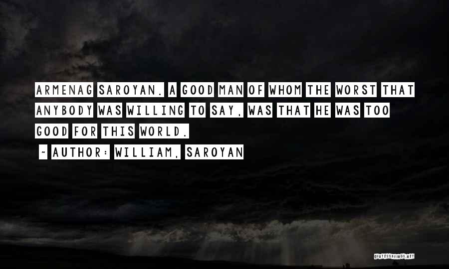 William, Saroyan Quotes 1900273