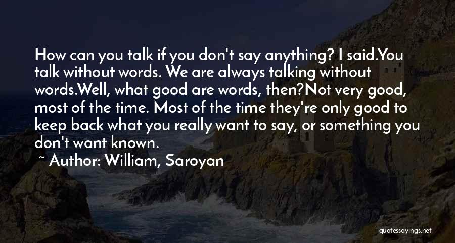William, Saroyan Quotes 2192115