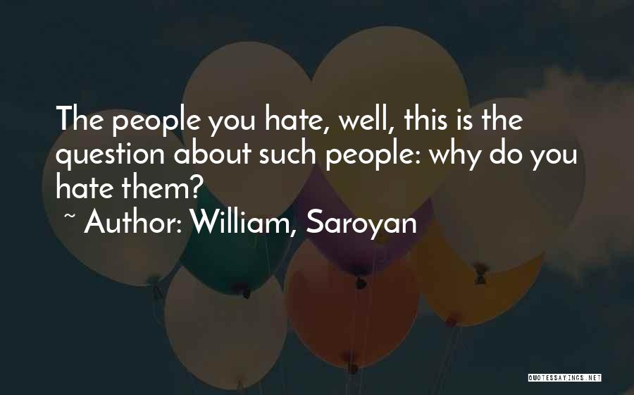 William, Saroyan Quotes 272907