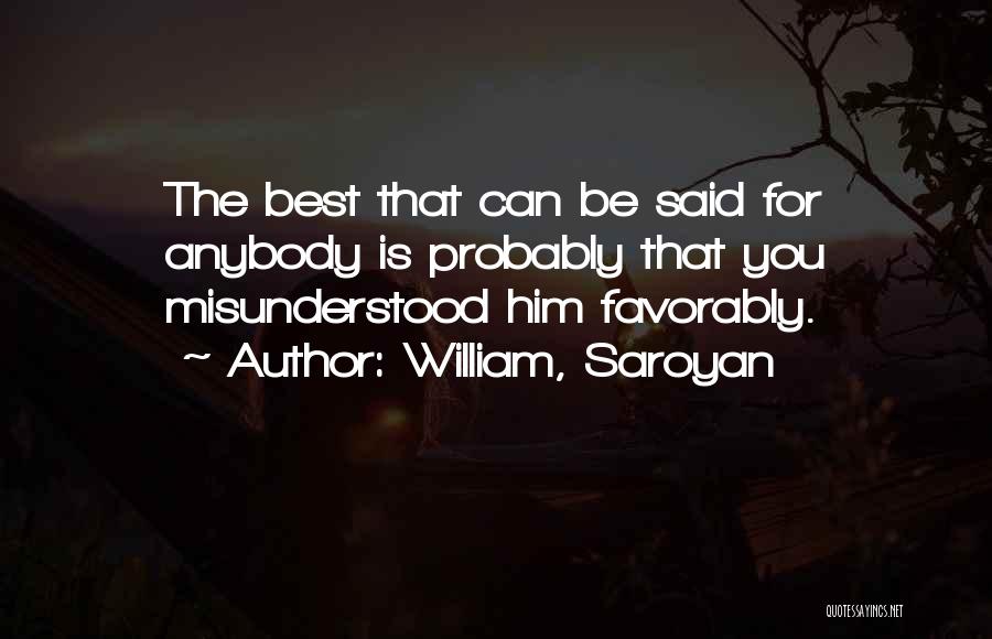 William, Saroyan Quotes 351793