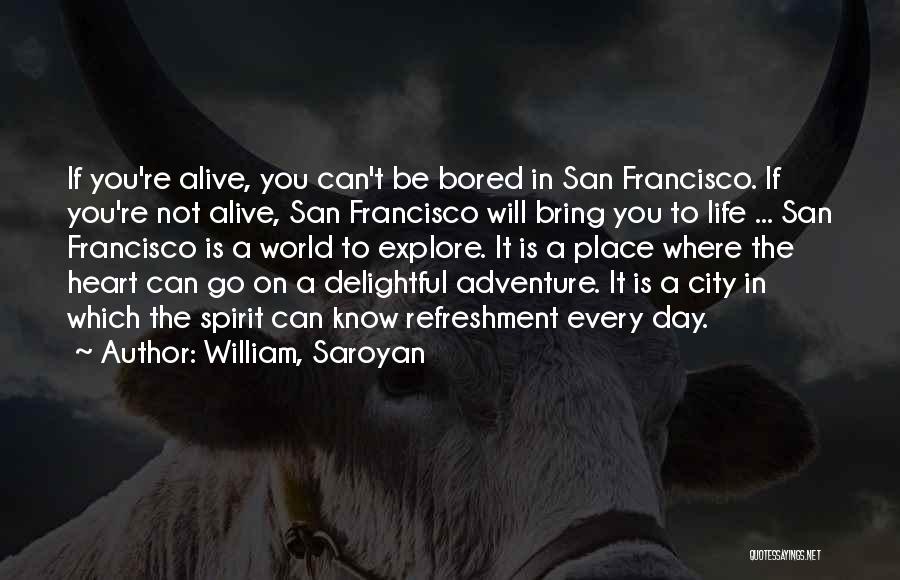 William, Saroyan Quotes 718853