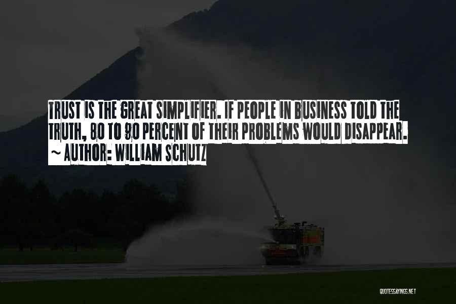 William Schutz Quotes 811816