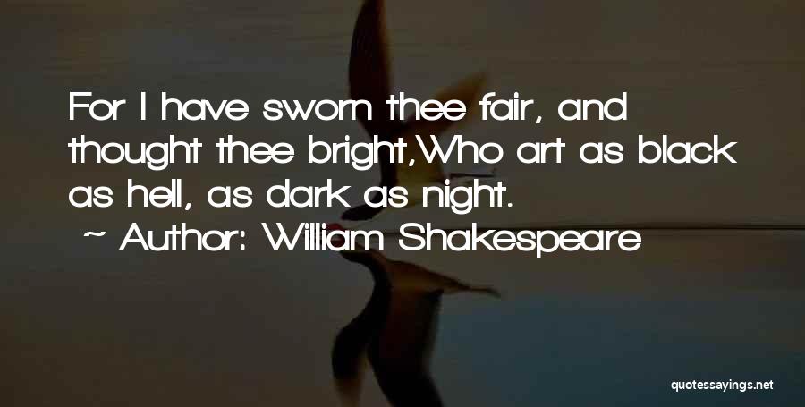 William Shakespeare Dark Quotes By William Shakespeare