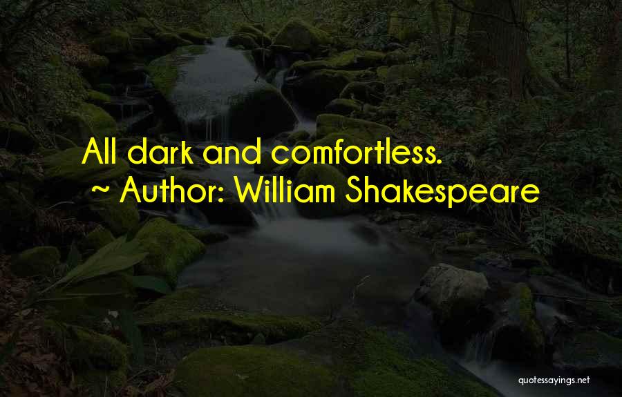 William Shakespeare Dark Quotes By William Shakespeare