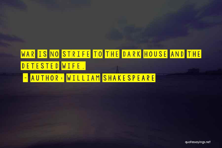 William Shakespeare Dark Quotes By William Shakespeare