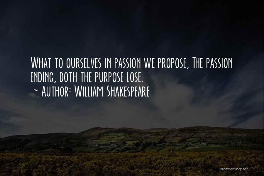 William Shakespeare Ending Quotes By William Shakespeare