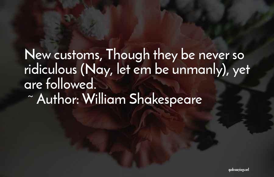 William Shakespeare Fashion Quotes By William Shakespeare