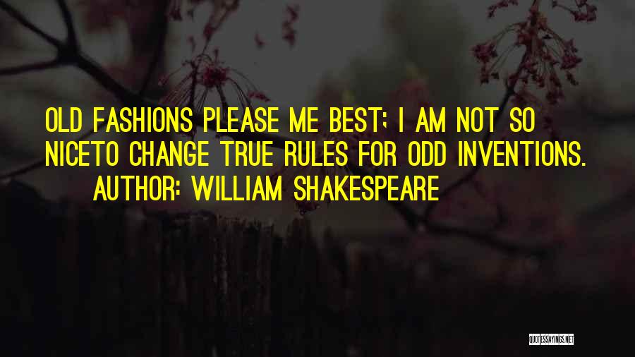 William Shakespeare Fashion Quotes By William Shakespeare