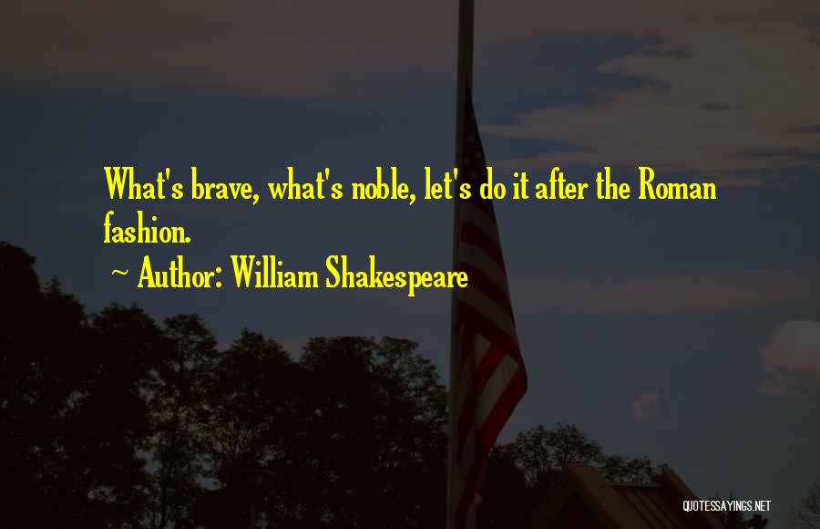 William Shakespeare Fashion Quotes By William Shakespeare