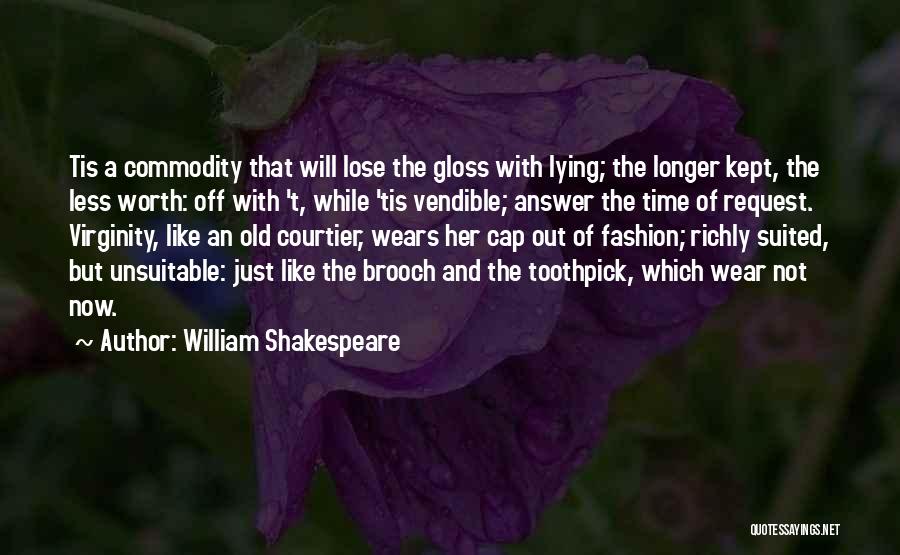 William Shakespeare Fashion Quotes By William Shakespeare